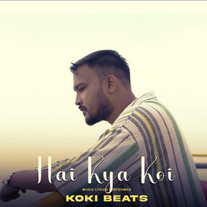 Hai Kya Koi by Koki Beats