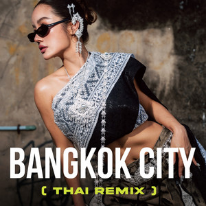 Bangkok City - Thai Remix by KT KRATAE, ป๋าเพชร