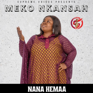 Nana Hemaa Official - Meko Nkansah