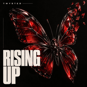 Rising Up by Twysted