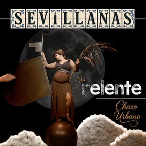 Charo Urbano - Al Relente (Sevillanas)