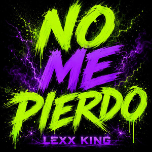 NO ME PIERDO by LEXX KING