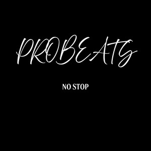 No Stop by PROBEATS