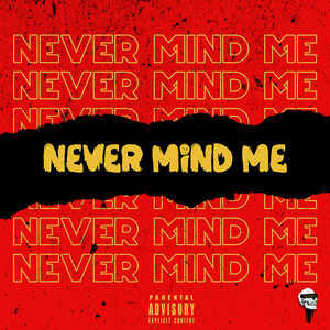 Portada de Never Mind Me