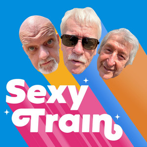 Sexy Train by The Northern Boys