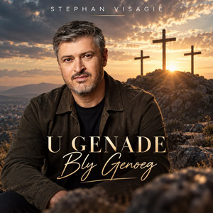 U Genade Bly Genoeg by Stephan Visagie