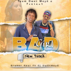 Bad Girl - DJ DWÈT MEYÈ
