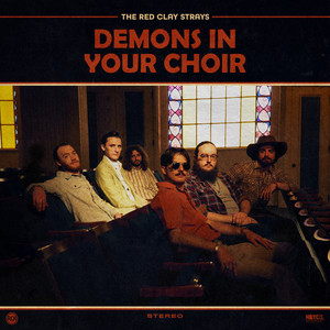 The Red Clay Strays — Demons In Your Choir (2026)