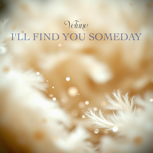 I'll Find You Someday by Velune