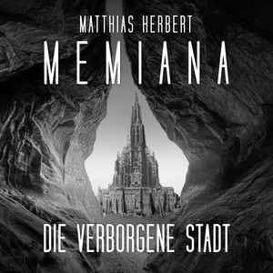 Die verborgene Stadt [Memiana, Band 2 (Ungekürzt)]