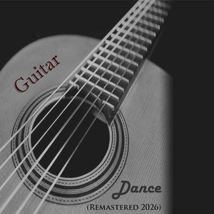 Guitar Dance - 2026 Remastered by Morris Fantasy