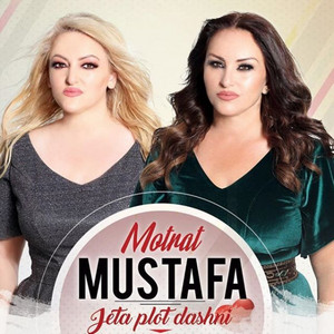 Motrat Mustafa - Ma E Mira Per Ma Te Mirin