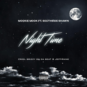 Night Time by Mookie Mook, Southside Shawn