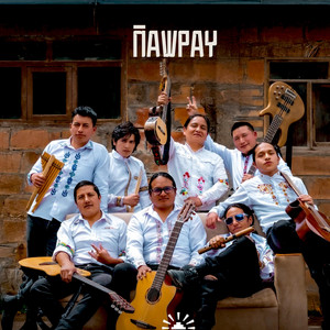 ÑAWPAY - Cuchucún Tierra Más Linda