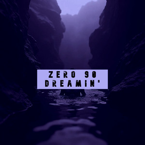 Dreamin' - Radio Edit by Zero 90