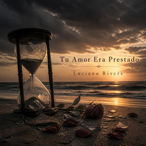 Tu Amor Era Prestado by Luciano Rivers