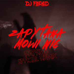 Zapytana mówi nie (Patryś 'Official' REMIX) by Patryś, DJ Farad