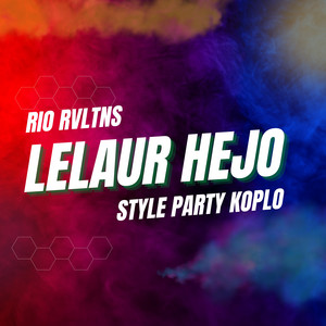 RIO RVLTNS - Laleur Hejo (Style Party Koplo)