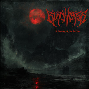 The Devil Has A Plan For You by Black Abyss