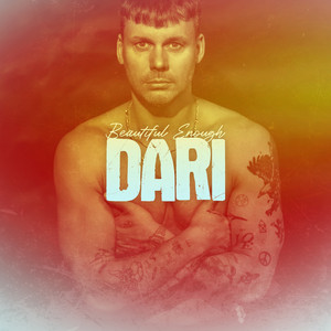Beautiful Enough by DARI
