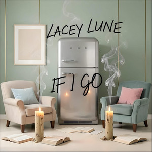 If I Go by Lacey Lune, Softcore Revelations