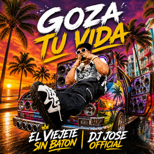 GOZA TU VIDA (DOBLE TONO) by El Viejete Sin Baton, YUNGSHADOWBEATS, Djjoseofficial