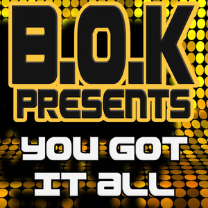 You Got It All