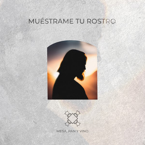 Muéstrame Tu Rostro
