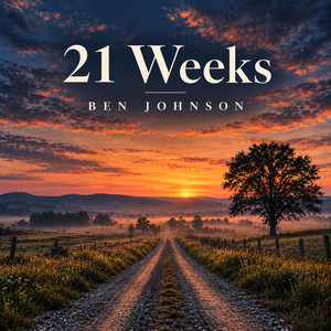 21 Weeks by Ben Johnson