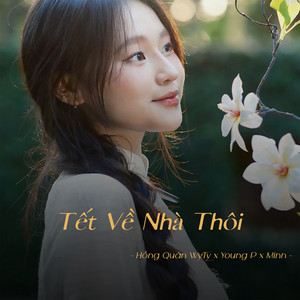 Tết Về Nhà Thôi (Lofi) by Hồng Quân WyTy, Young P, 1 9 6 7