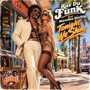 Tonight We Shine - Disco Mix by Rue Du Funk, Marcellus Sterling