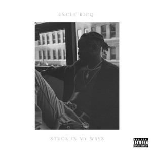 Stuck In My Ways by Uncle Ricq