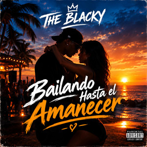 bailando hasta el amanecer by the blacky 1