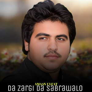 Amaan Ulfat - Da Zargi Da Sabrawalo