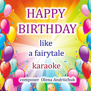 Happy birthday like a fairytale (Karaoke Version)