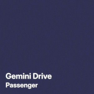 Passenger by Gemini Drive