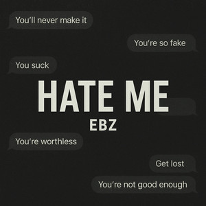 hate me