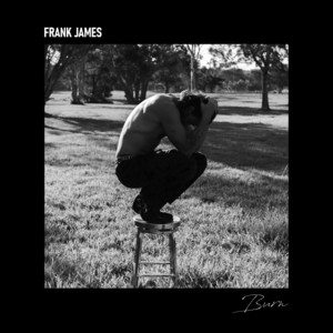 洋楽 Burned Burn – música e letra de Frank James | Spotify
