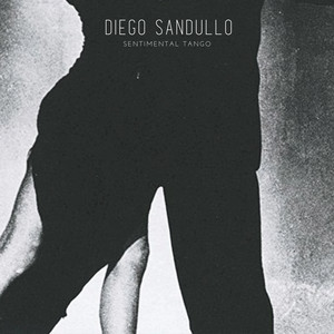 Sentimental Tango by Diego Sandullo