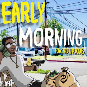 Early Morning by RackdUpRob