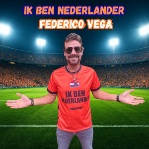 Federico Vega - IK BEN NEDERLANDER