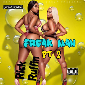 FREAK MAN PT 2 by Rick Ruffin