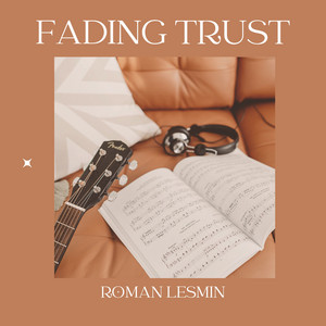Fading Trust by Roman Lesmin