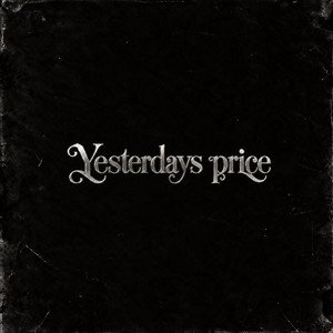 YESTERDAYS PRICE by Swavy