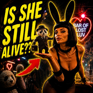 Is She Still Alive??? by Project Mayhem