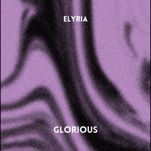 Glorious - Radio Edit by Elyria