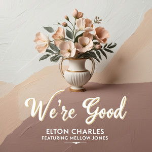 We're Good (feat. Mellow Jones)