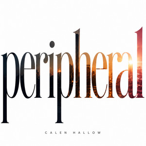 Peripheral by Calen Hallow
