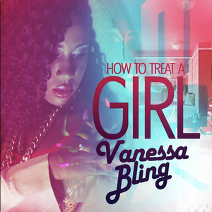 Vanessa Bling & Anju Blaxx - How to Treat a Girl
