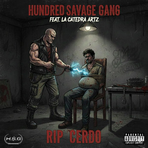 Rip Cerdo by Hundred Savage Gang, La Catedra Artz